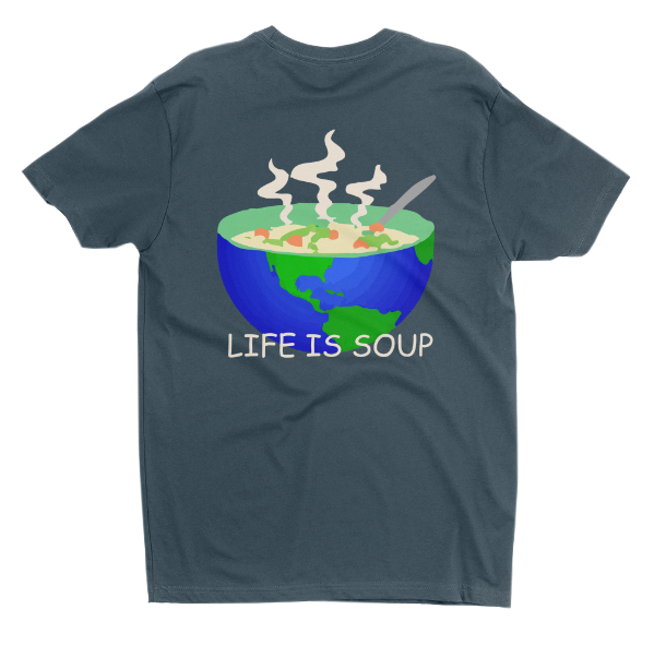 Life is Soup